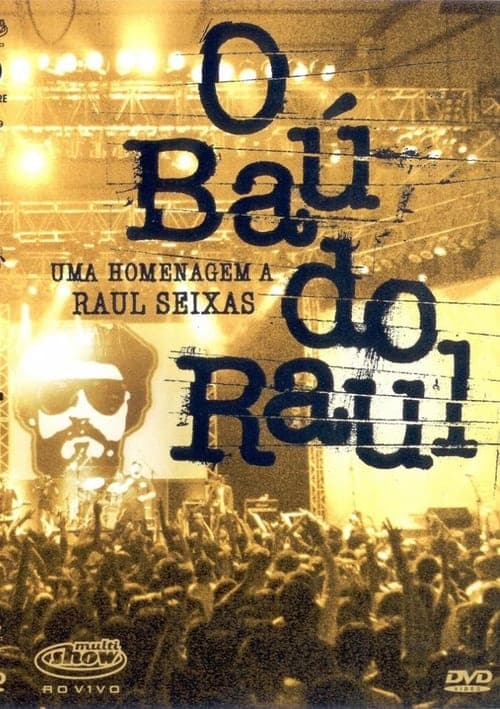 O Baú do Raul - Uma Homenagem a Raul Seixas