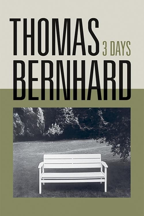 Thomas Bernhard – Drei Tage