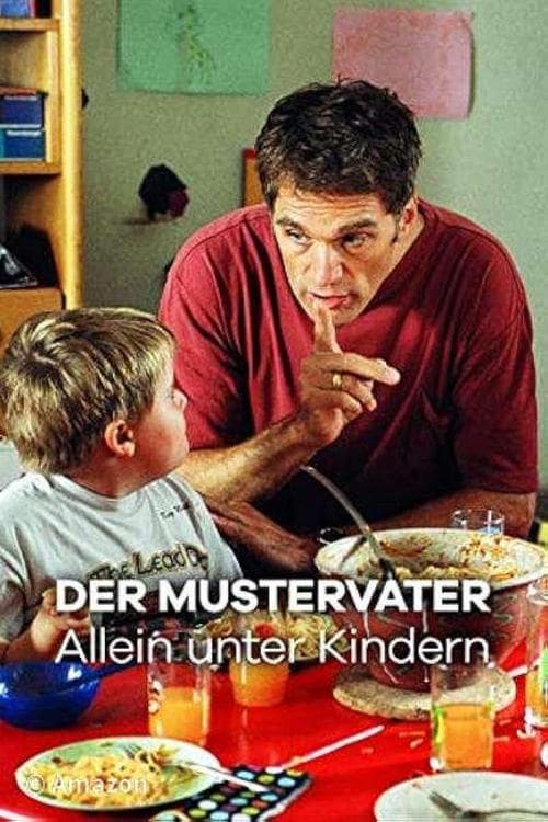 Der Mustervater - Allein unter Kindern