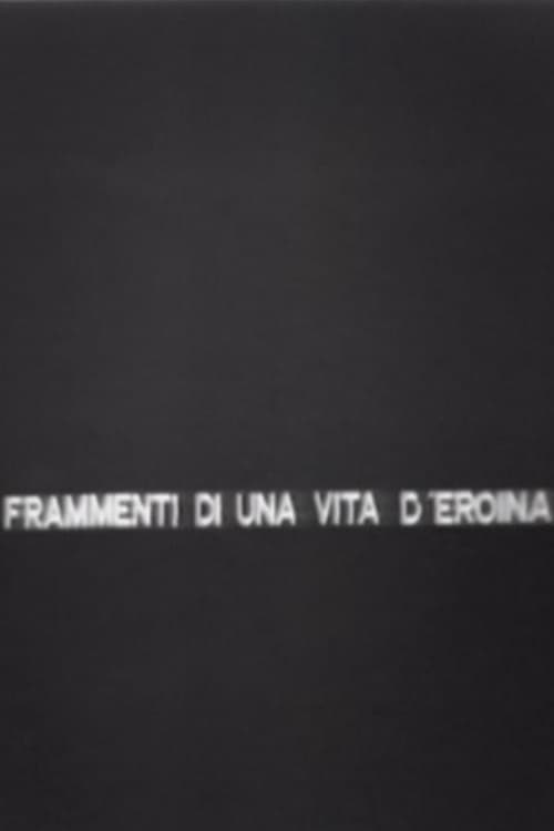 Frammenti di una vita d'eroina