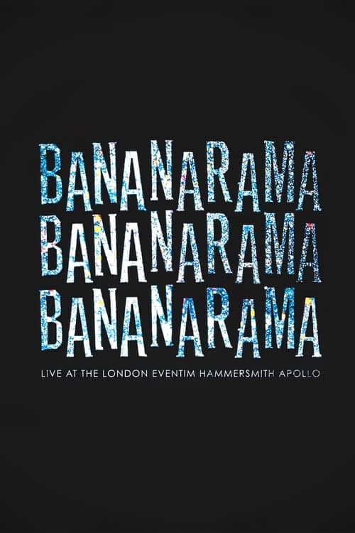 Bananarama: Live At The London Eventim Hammersmith Apollo