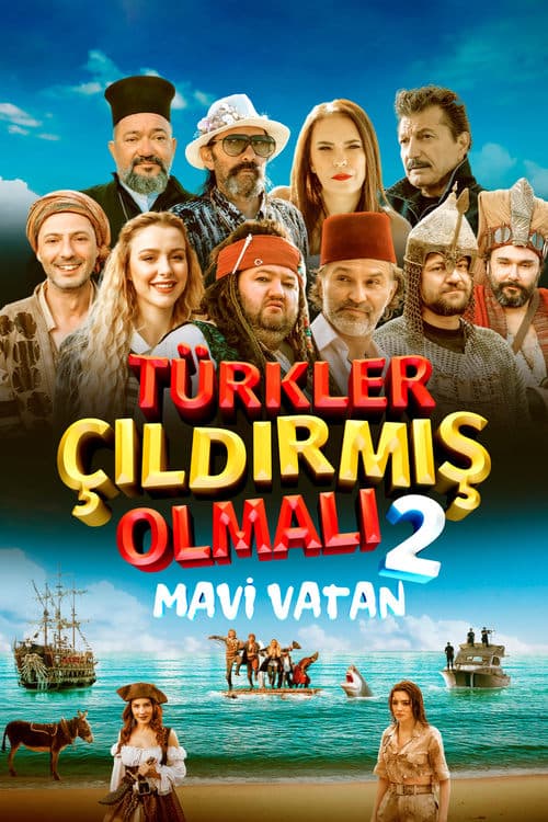 Türkler Çıldırmış Olmalı 2: Mavi Vatan