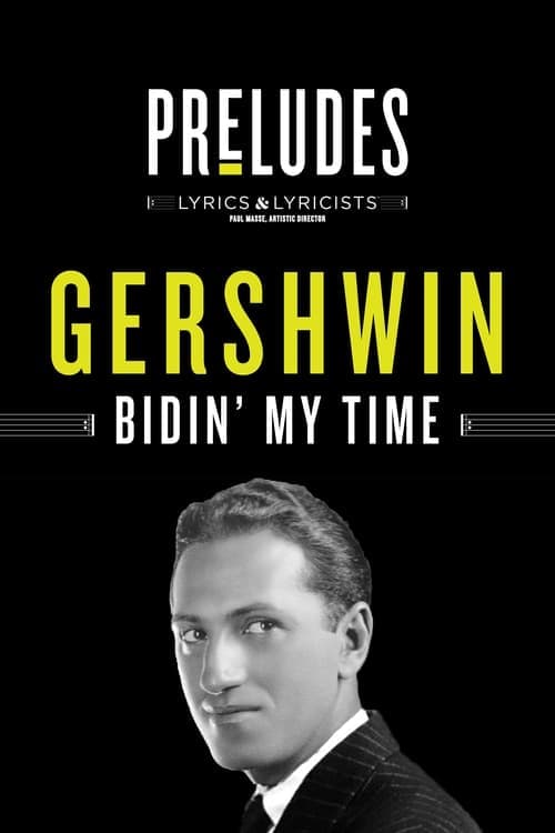 George Gershwin: Bidin' My Time