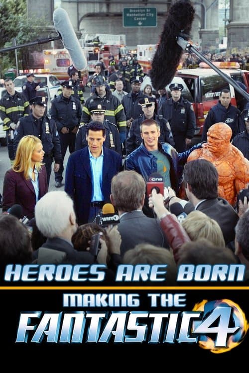 Heroes Are Born: Making The Fantastic Four