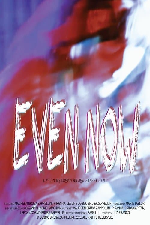 Even Now
