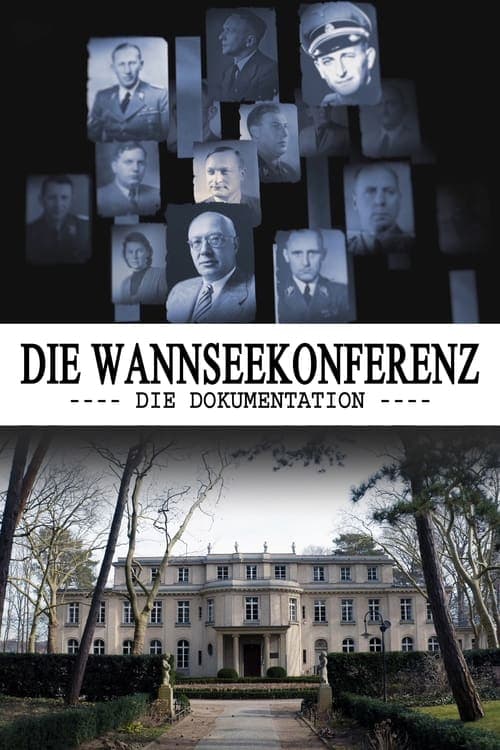 Die Wannseekonferenz - Die Dokumentation