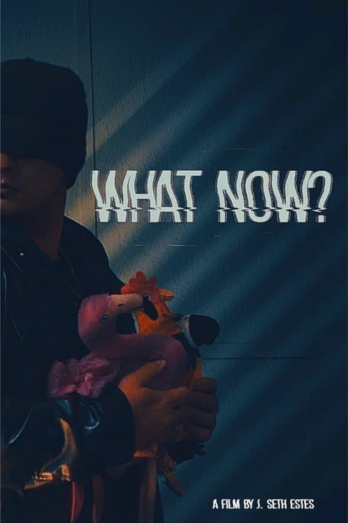 What Now?