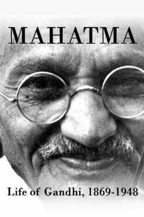 Mahatma: Life of Gandhi, 1869-1948