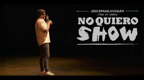 Jóse Rafael Guzmán: No Quiero Show