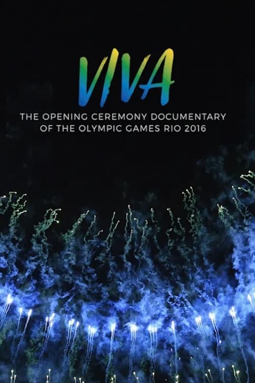 VIVA - The opening Ceremony Documentary of Rio 2016