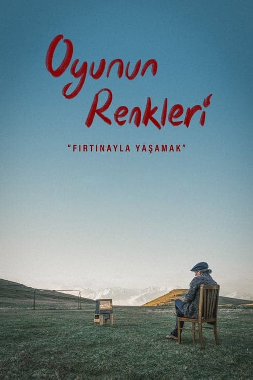 Oyunun Renkleri "Fırtınayla Yaşamak"