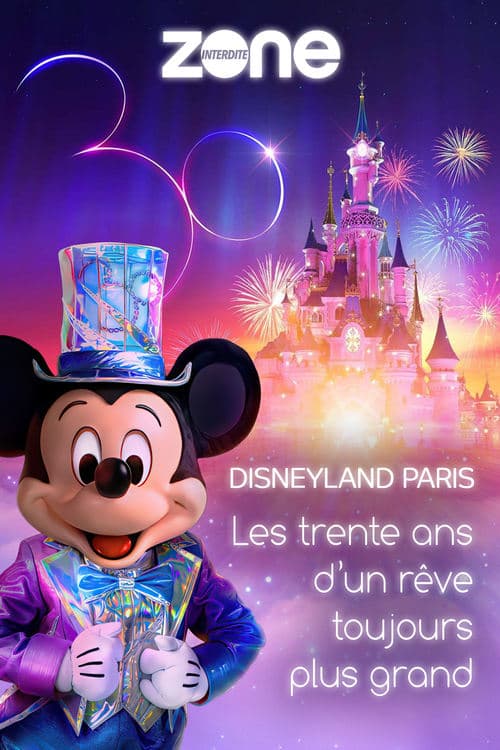 Disneyland Paris : Les trente ans d'un rêve toujours plus grand