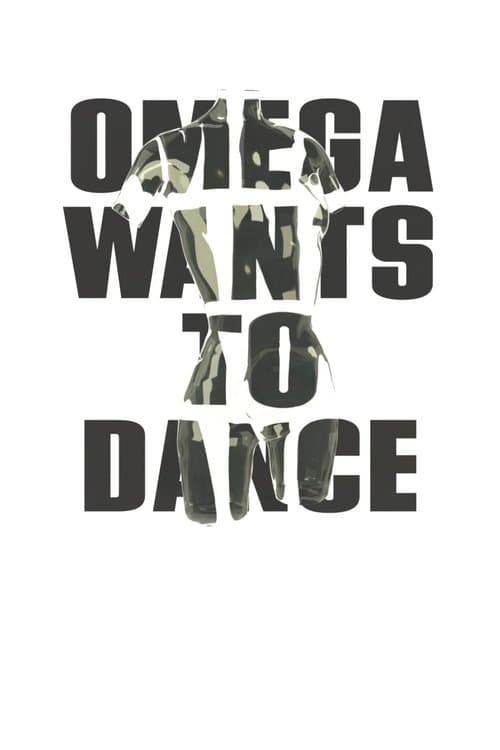 Omega Wants to Dance