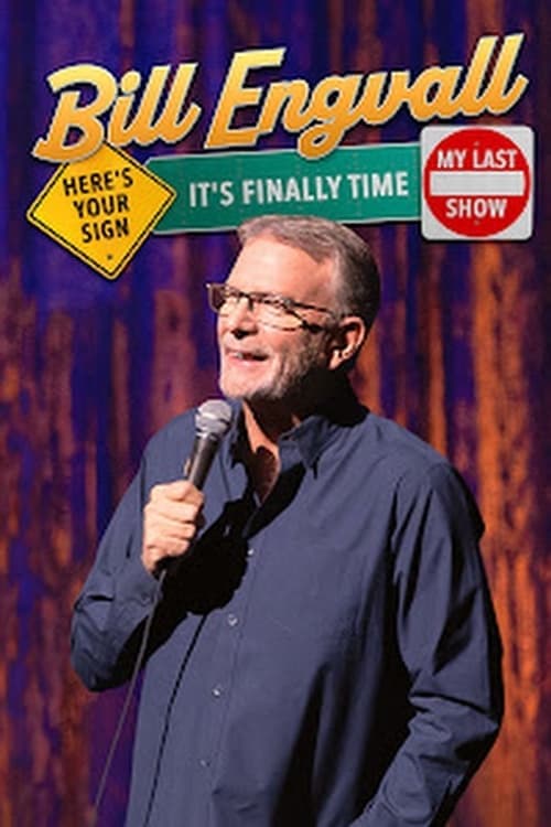 Bill Engvall: Here's Your Sign It's Finally Time It's My Last Show