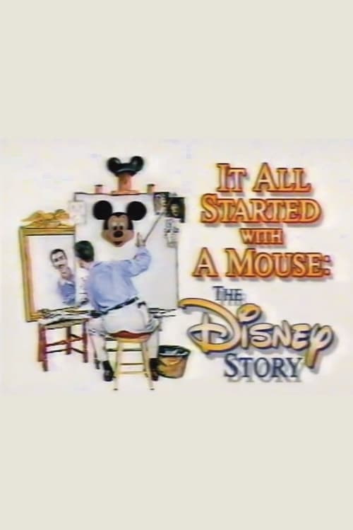 It All Started with a Mouse: The Disney Story