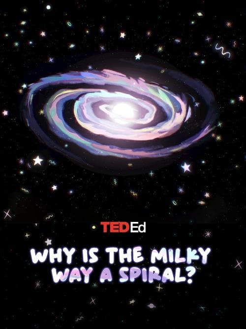 TED Ed: Why is the Milky Way a Spiral?