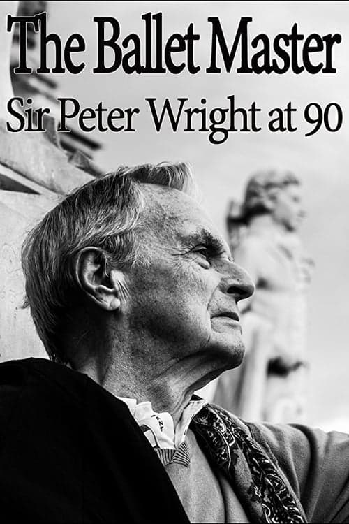 The Ballet Master: Sir Peter Wright at 90