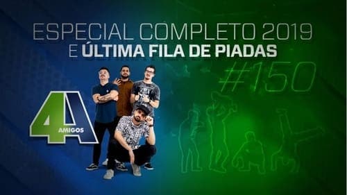 4 Amigos - Especial de Comédia 2019 (Última Fila de Piadas #150)