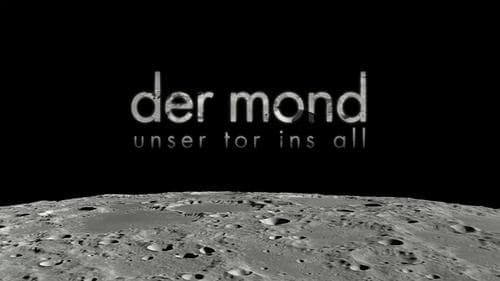 Der Mond - Unser Tor ins All