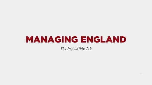 Managing England: The Impossible Job