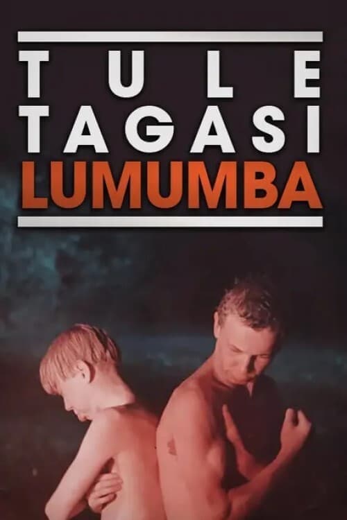 Tule tagasi, Lumumba