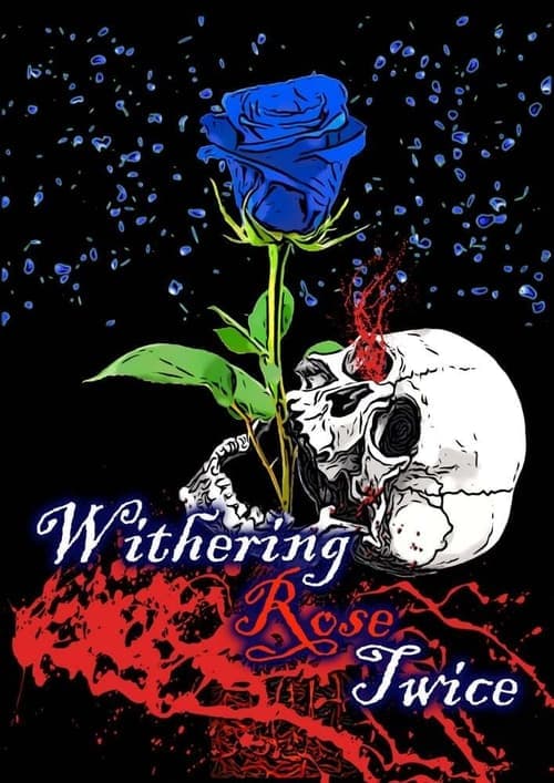 Withering Rose Twice