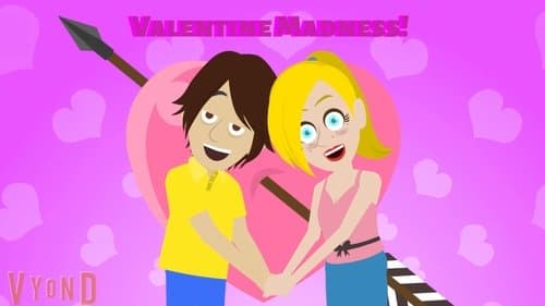 Valentine Madness!