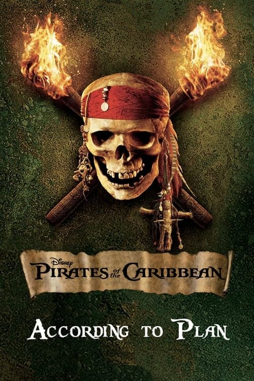 According to Plan: The Making of 'Pirates of the Caribbean: Dead Man's Chest'