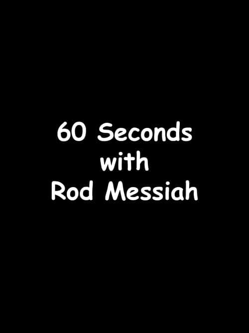 60 Seconds with Rod Messiah