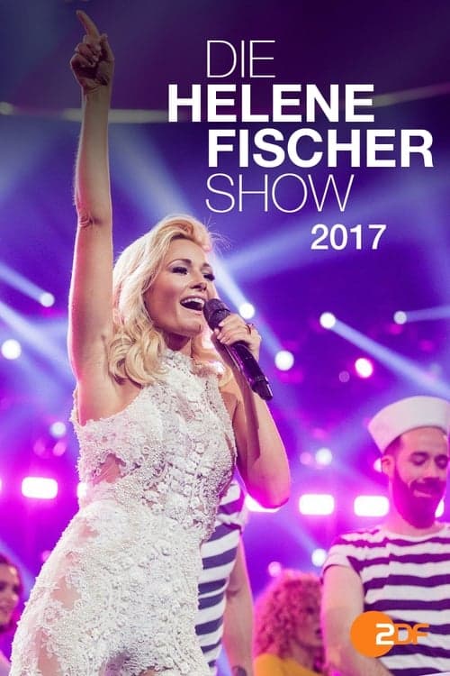 Die Helene Fischer Show 2017