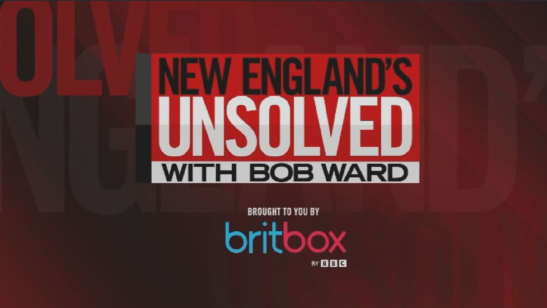 New England’s Unsolved with Bob Ward