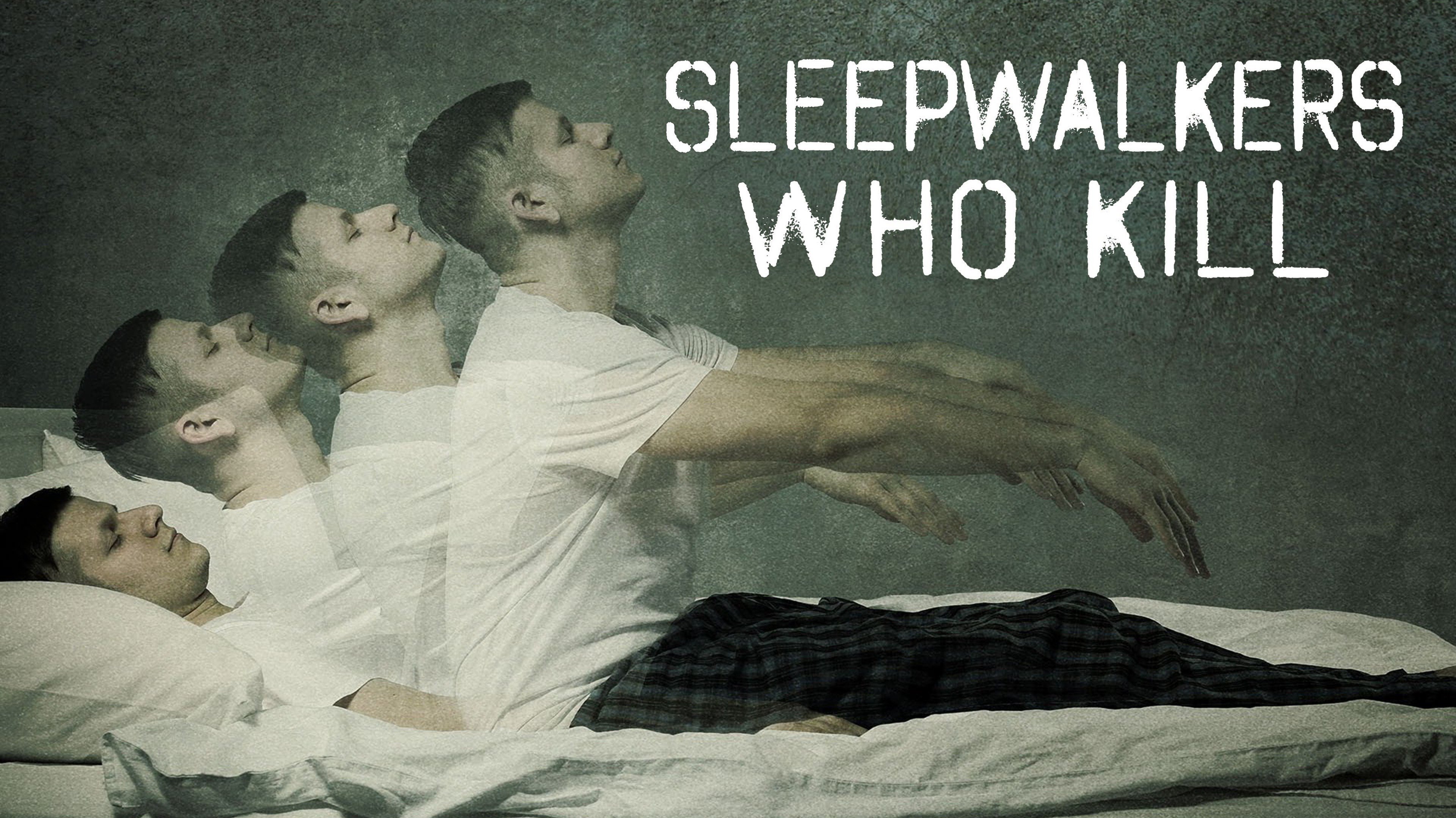 Sleepwalkers Who Kill