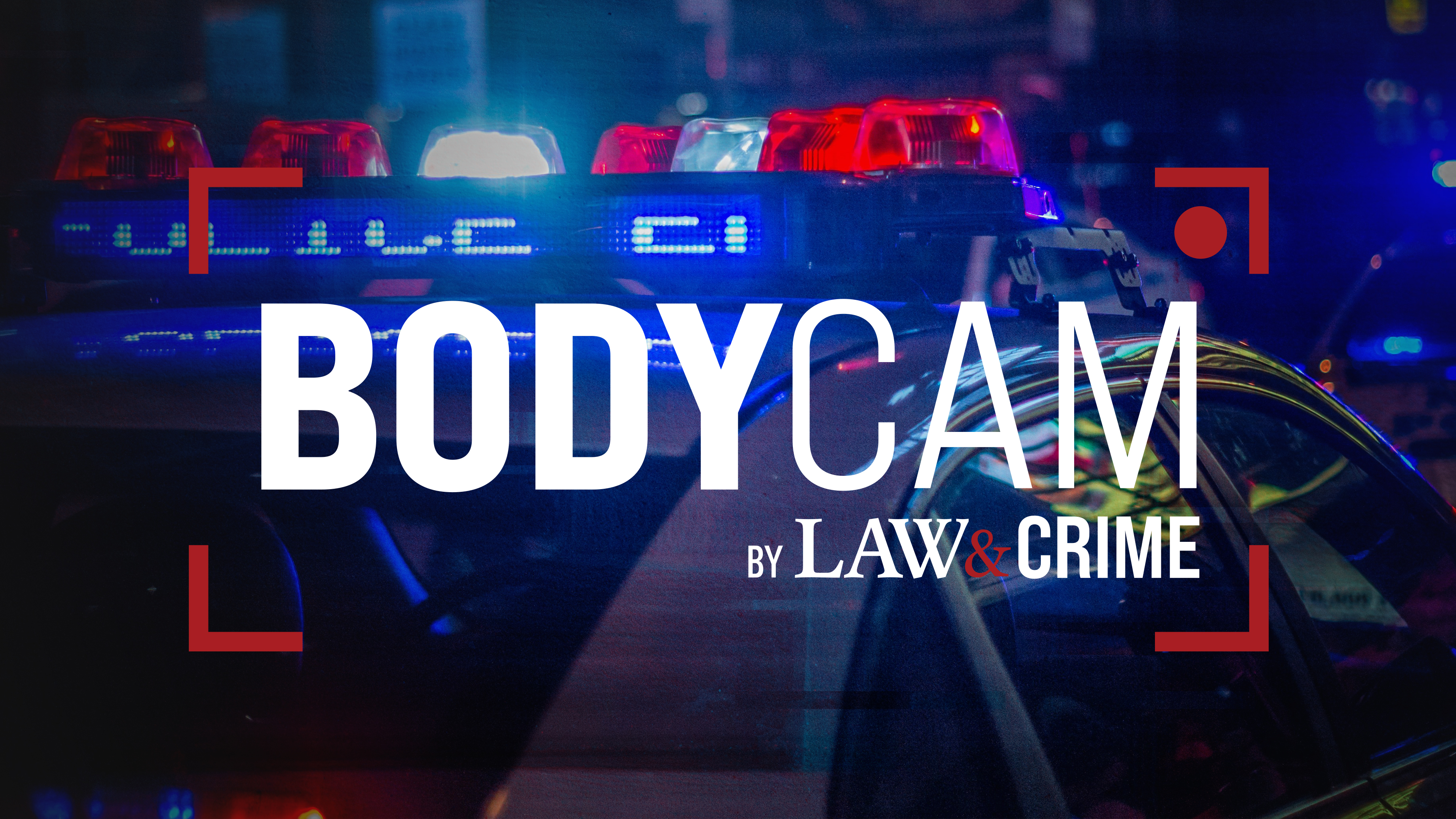BodyCam by Law&Crime
