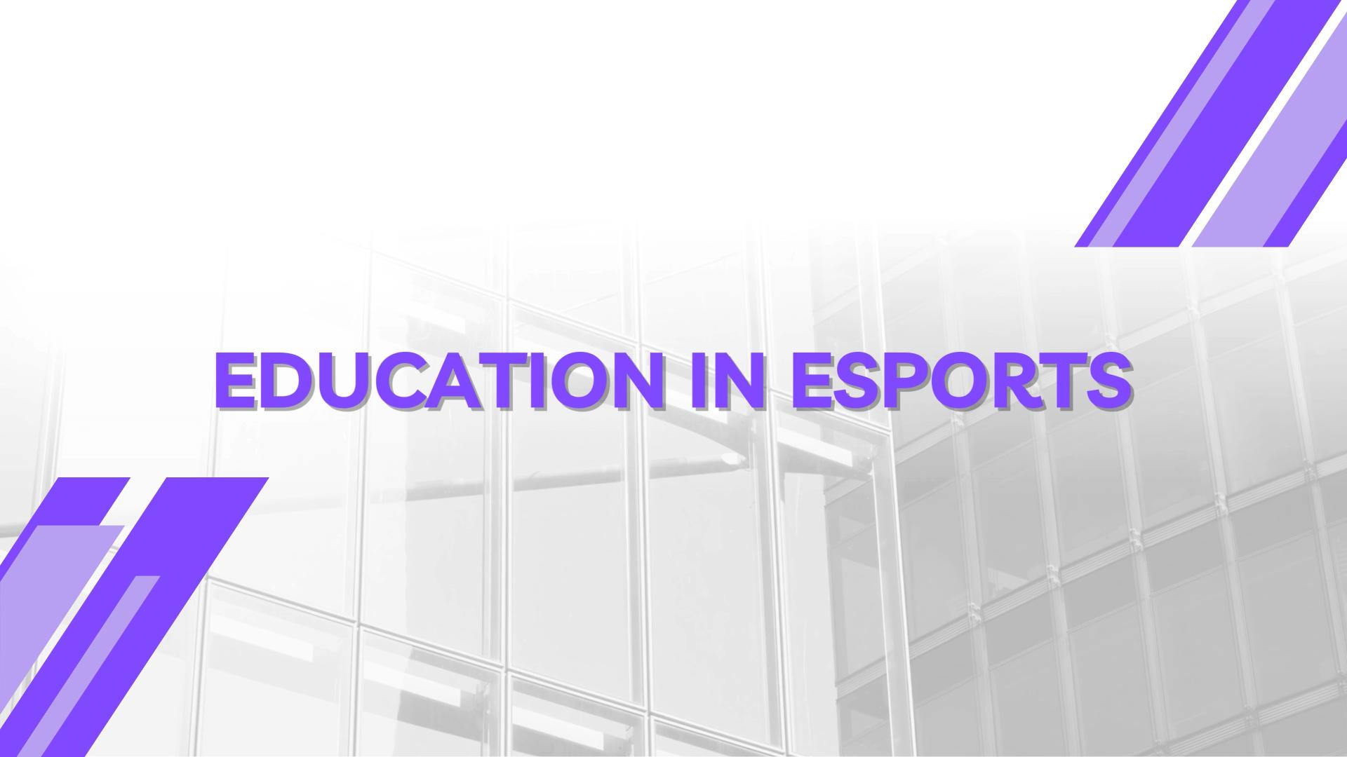 Esports Leaders: Education in Esports