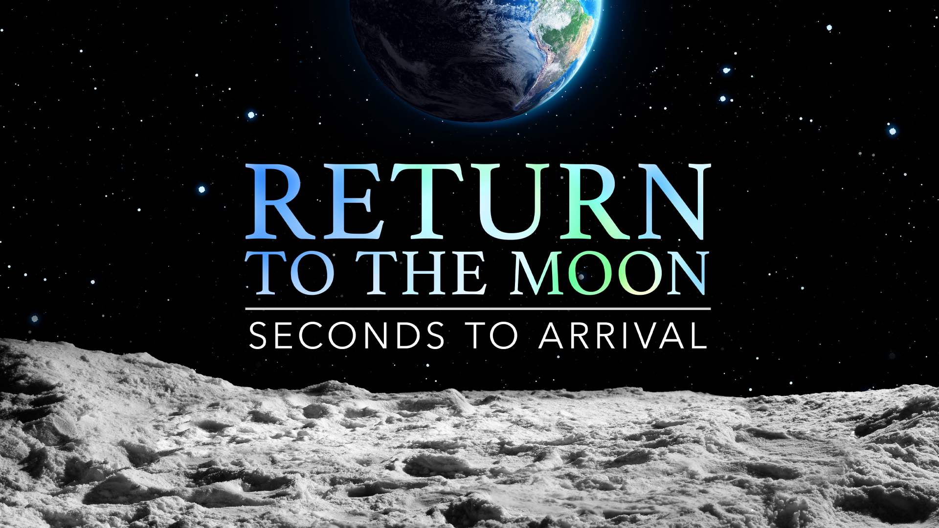 Return to the Moon: Seconds to Arrival