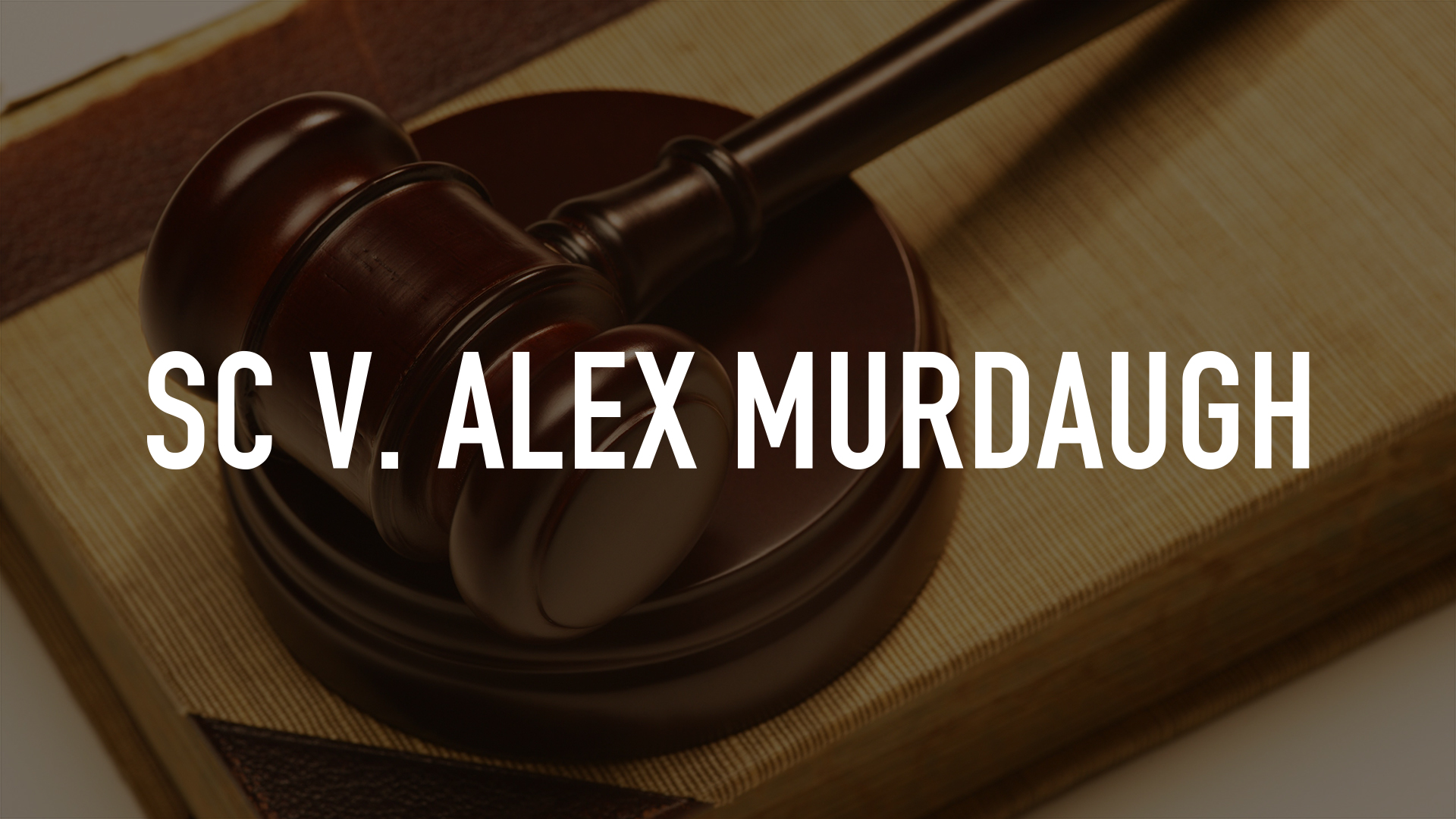 SC v. Alex Murdaugh