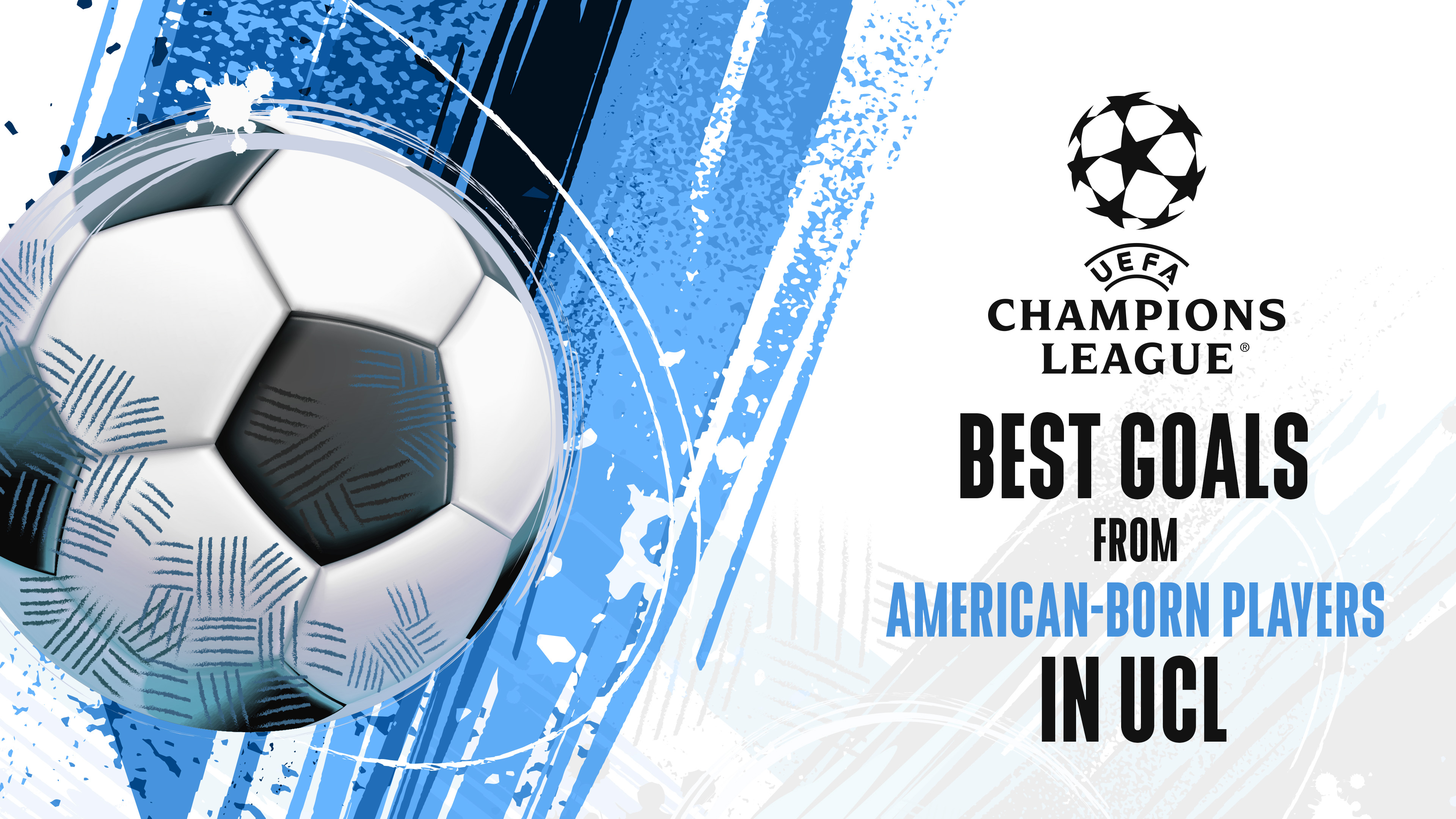 Best Goals from American-Born Players in UCL