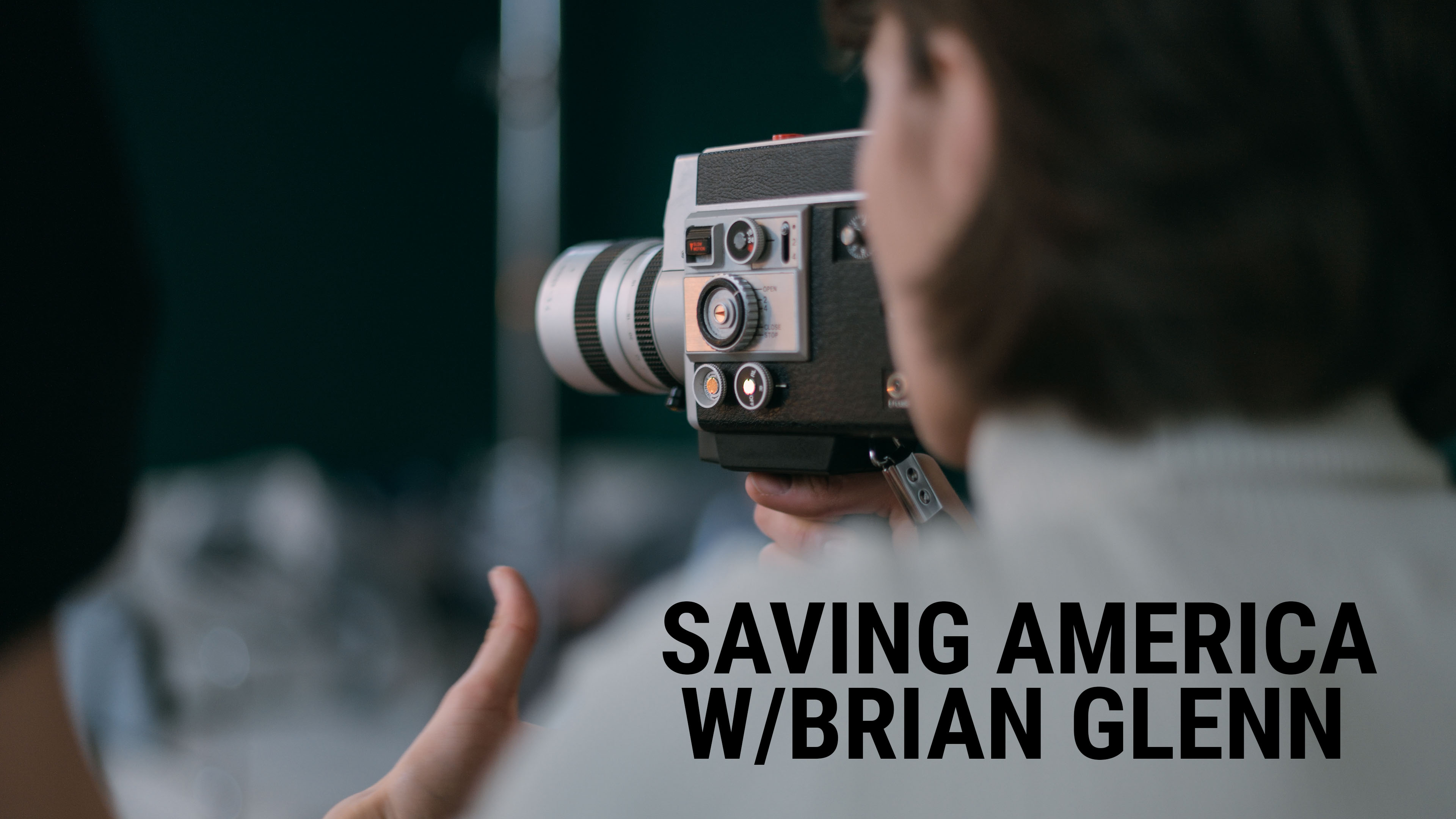 Saving America w/Brian Glenn