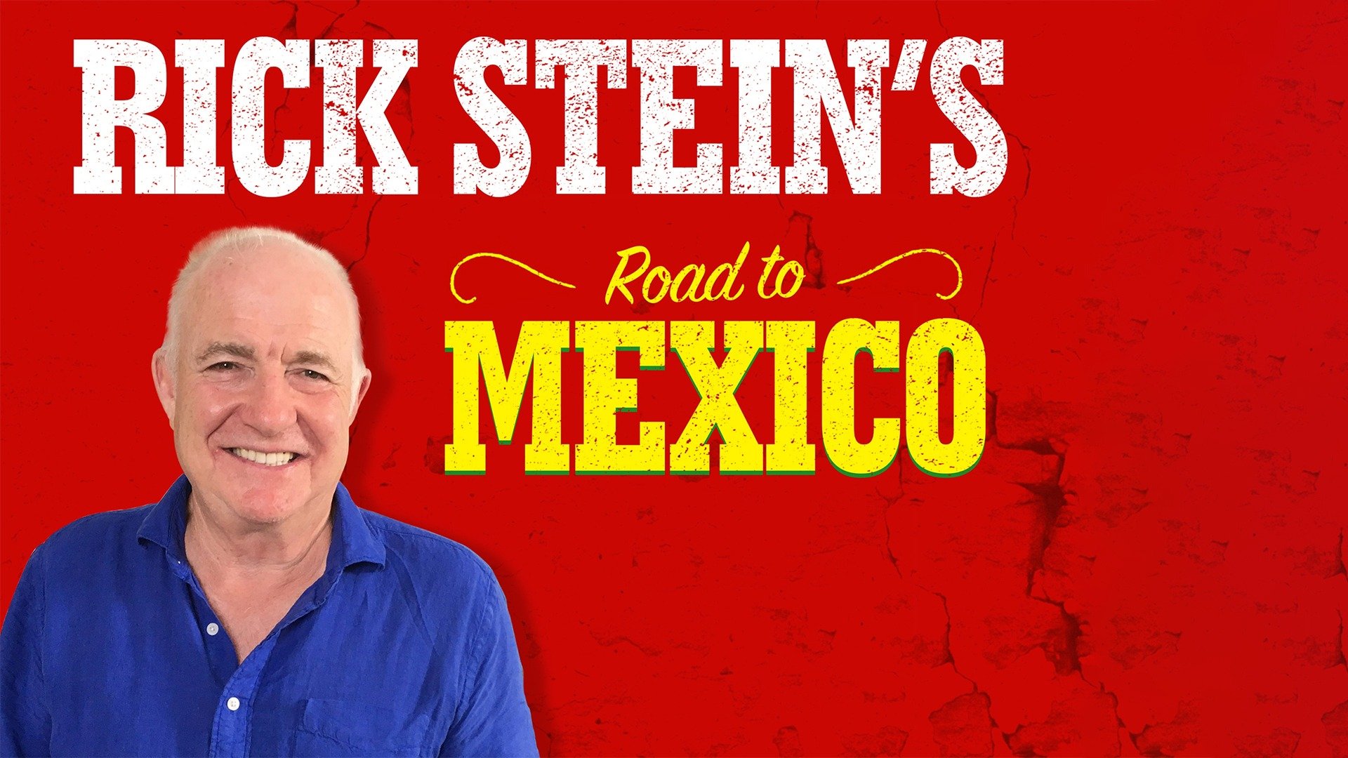 Rick Stein's Road to Mexico