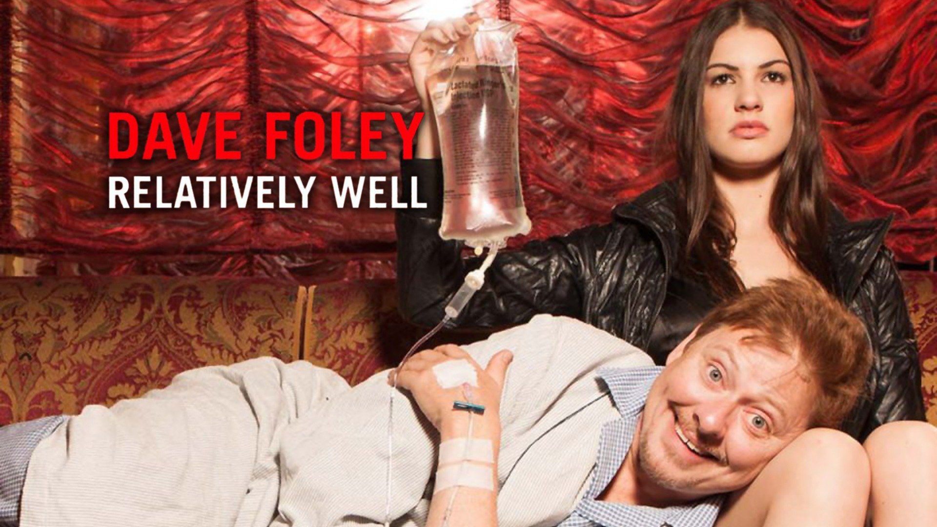 Dave Foley: Relatively Well