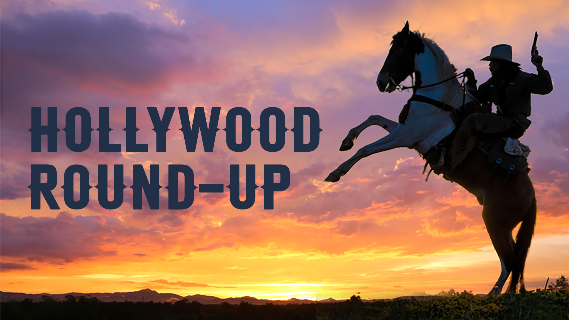 Hollywood Round-Up