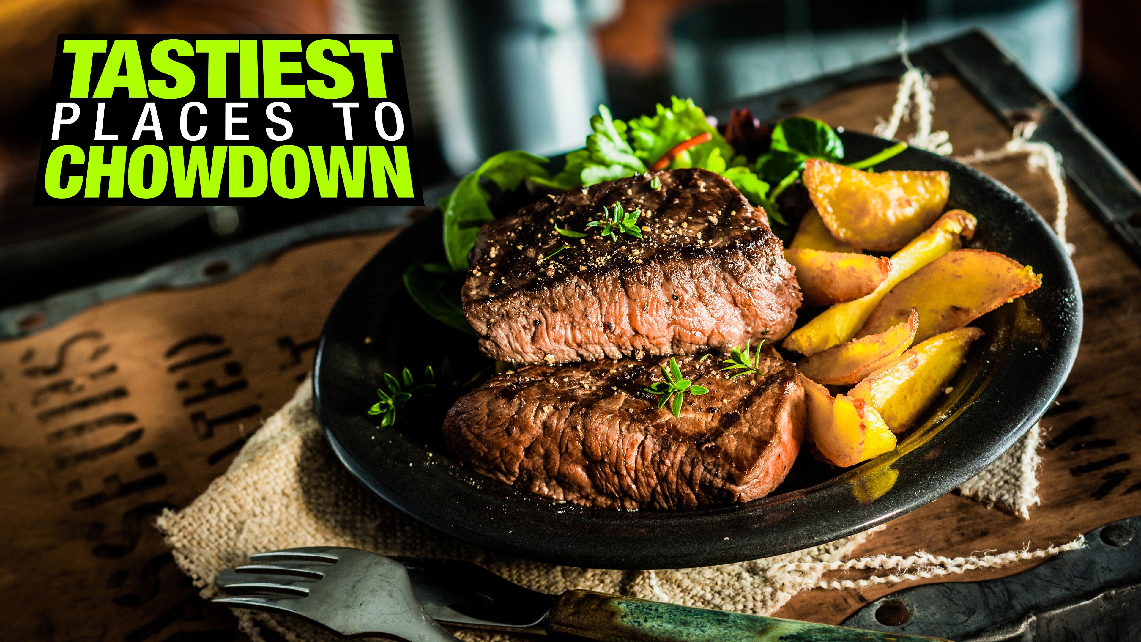 Tastiest Places to Chowdown