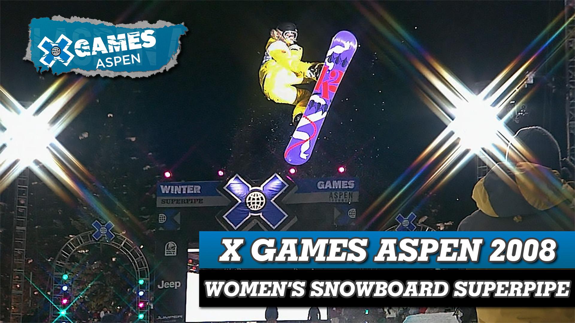 X Games Aspen 2008: Women's Snowboard SuperPipe
