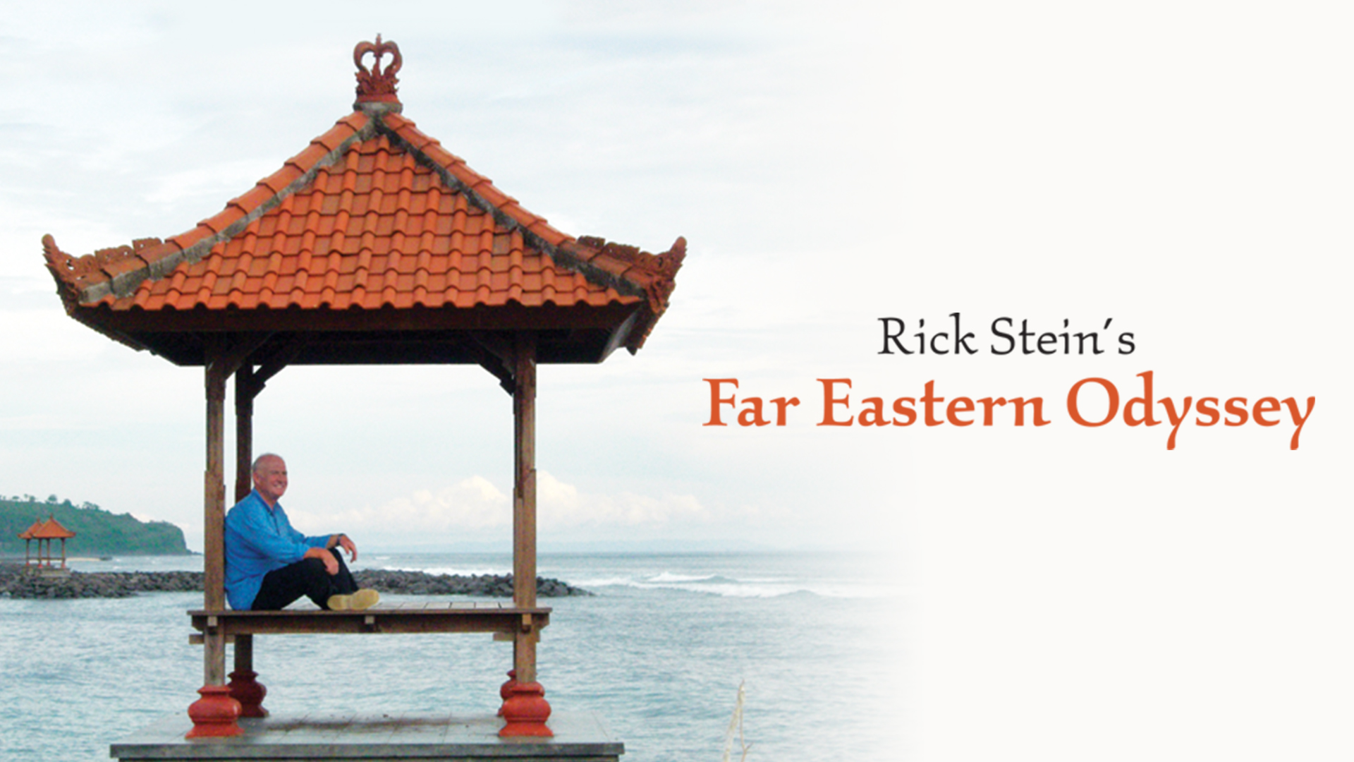 Rick Stein's Far Eastern Odyssey