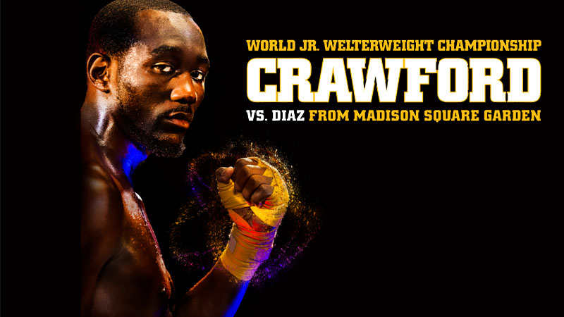 World Championship Boxing: Terence Crawford vs. Felix Diaz