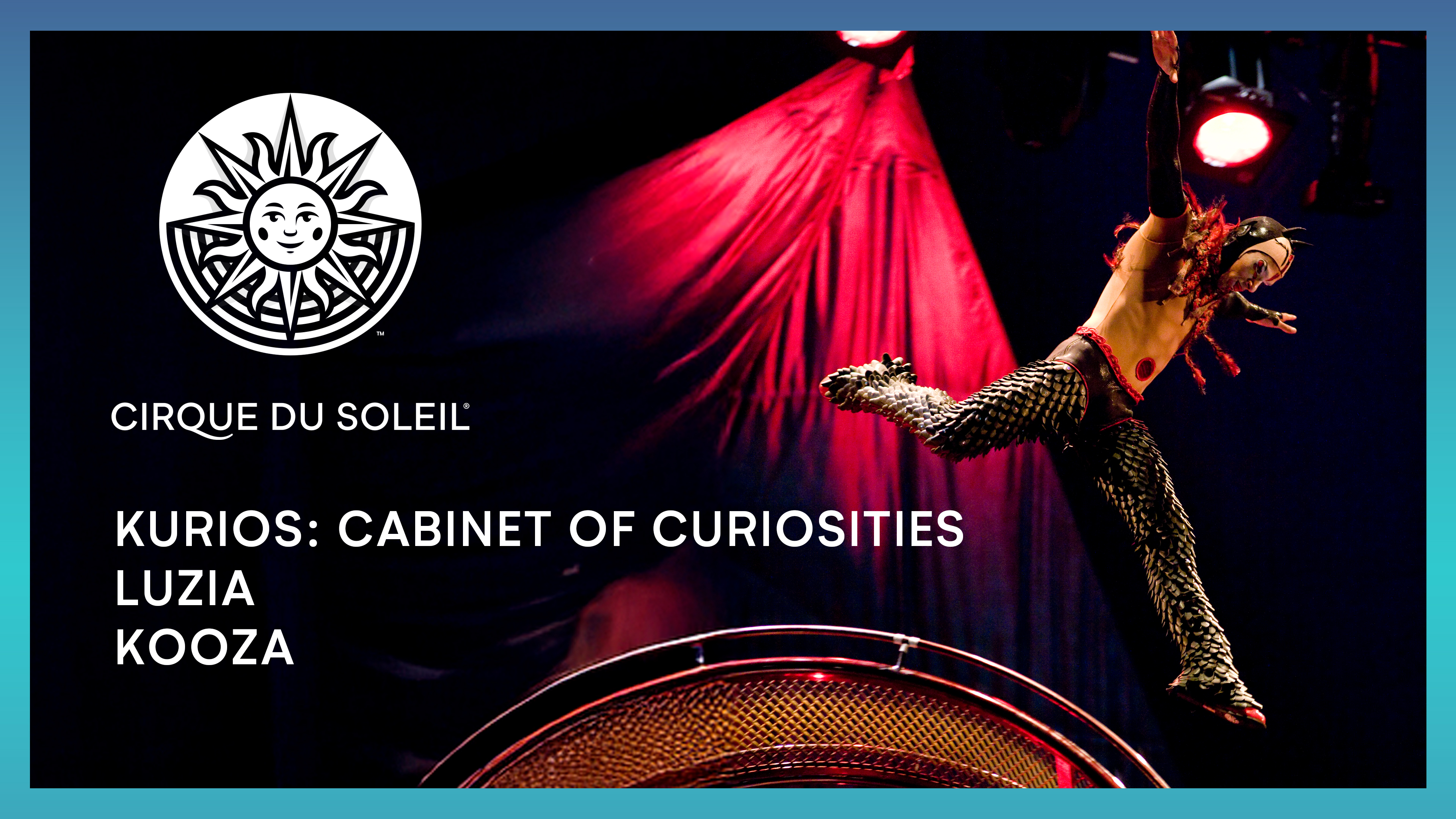 Kurios: Cabinet of Curiosities, Luzia & Kooza