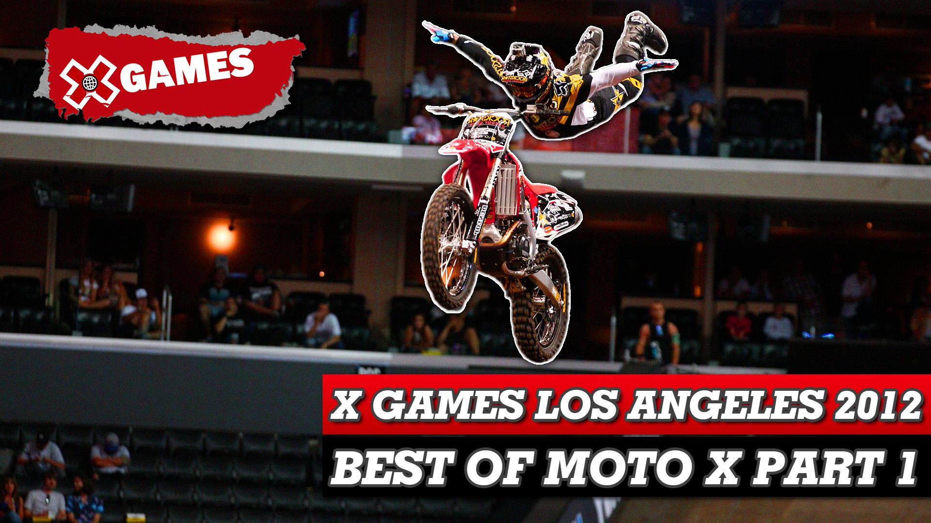 X Games Los Angeles 2012: Best of Moto X Part 1
