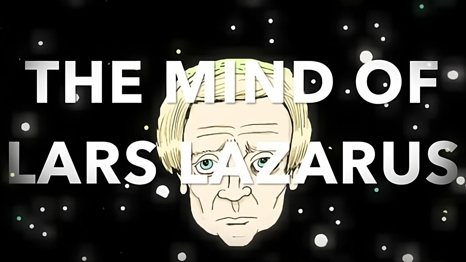 The Mind Of Lars Lazarus