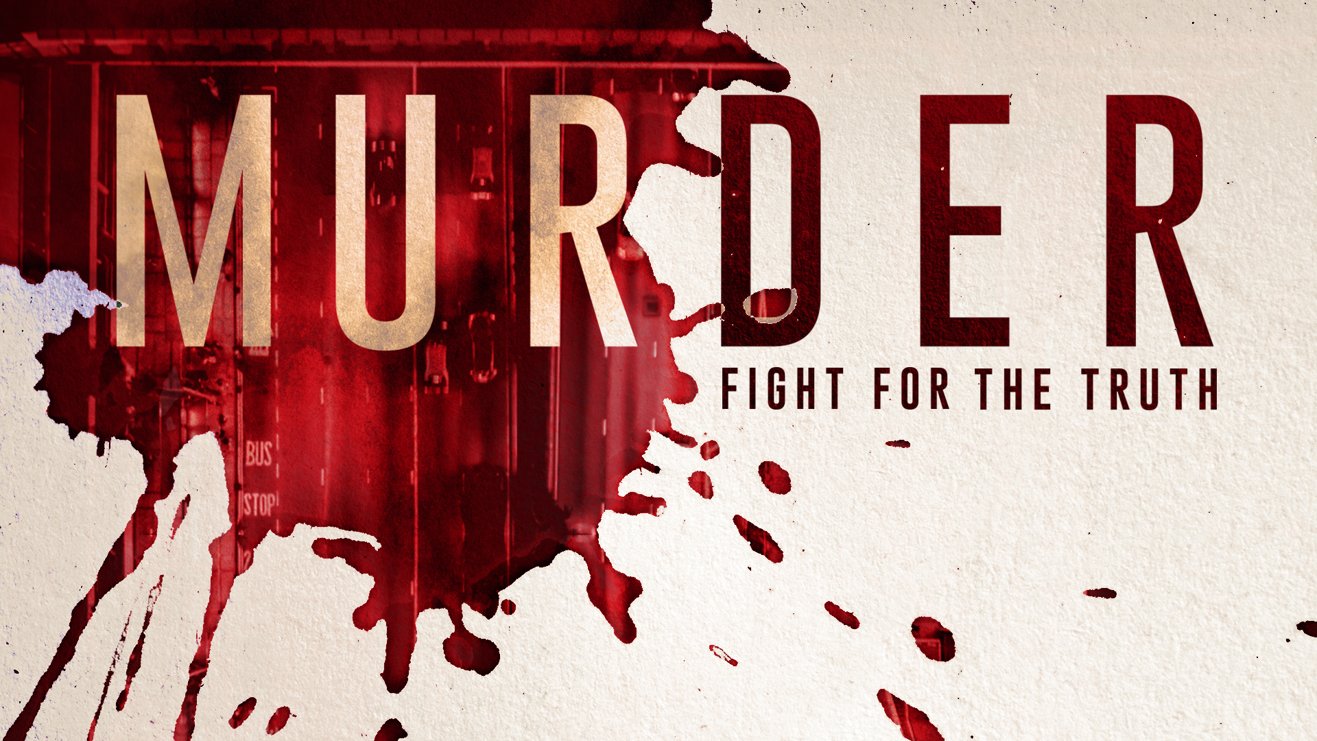 Murder: Fight for the Truth