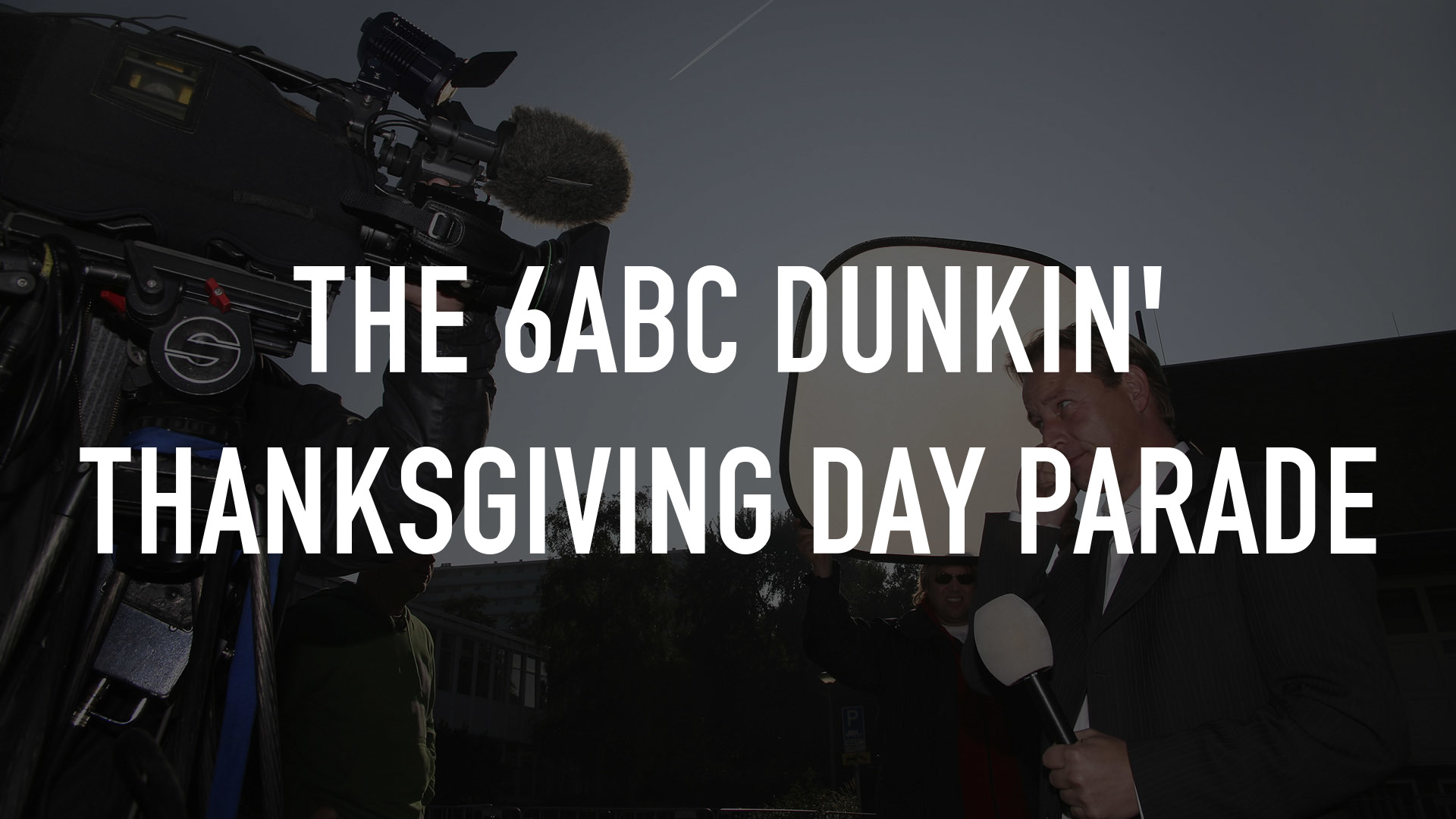 The 6abc Dunkin' Thanksgiving Day Parade